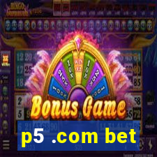 p5 .com bet