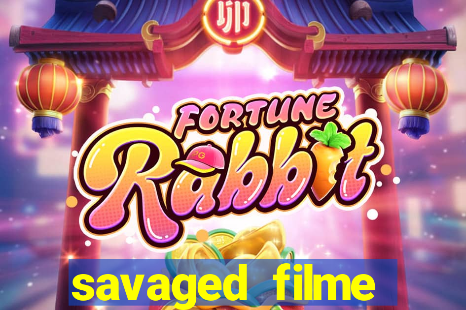 savaged filme completo dublado