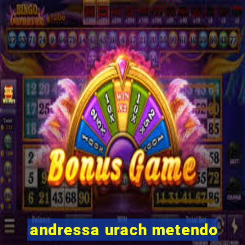 andressa urach metendo