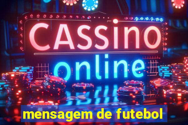 mensagem de futebol