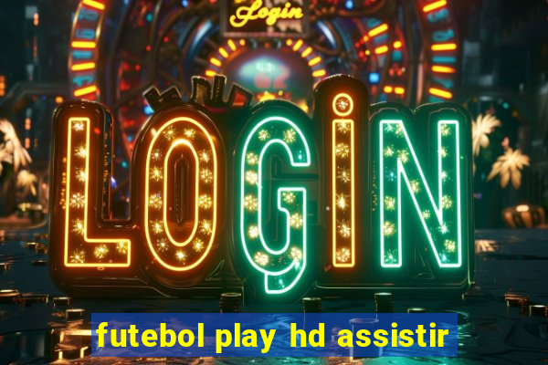 futebol play hd assistir