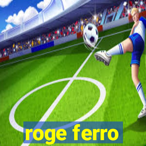 roge ferro