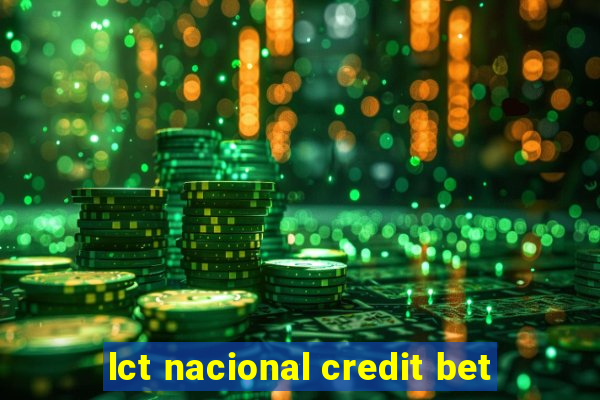 lct nacional credit bet