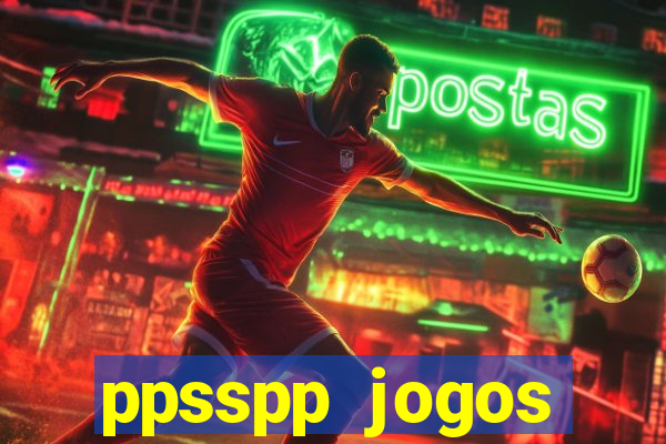 ppsspp jogos download mediafıre