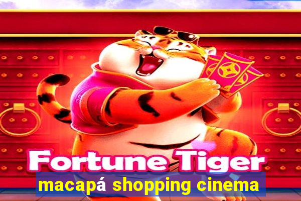 macapá shopping cinema