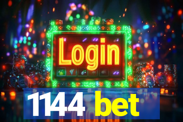 1144 bet