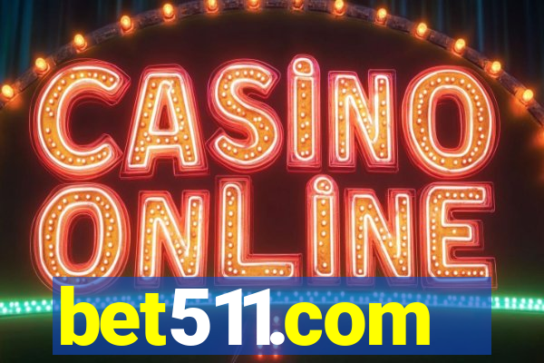 bet511.com