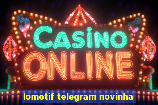 lomotif telegram novinha