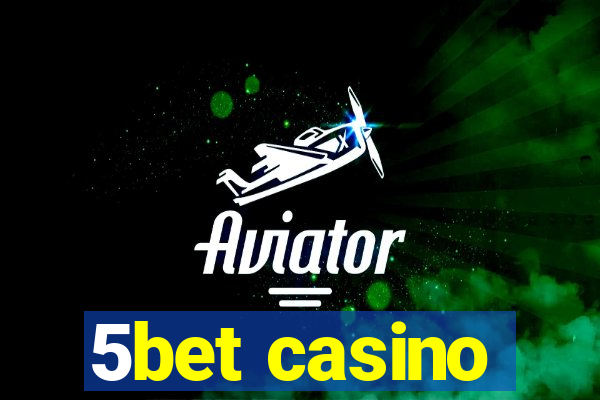 5bet casino