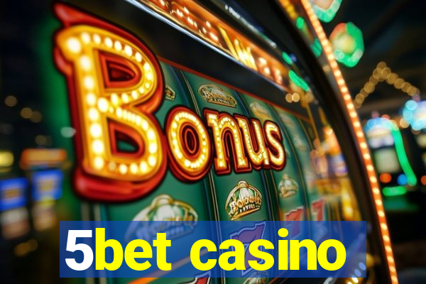 5bet casino