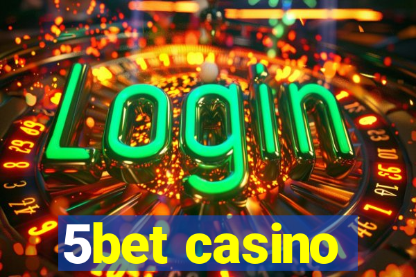 5bet casino