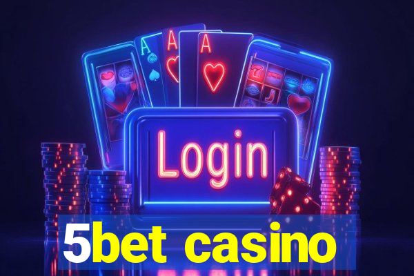 5bet casino