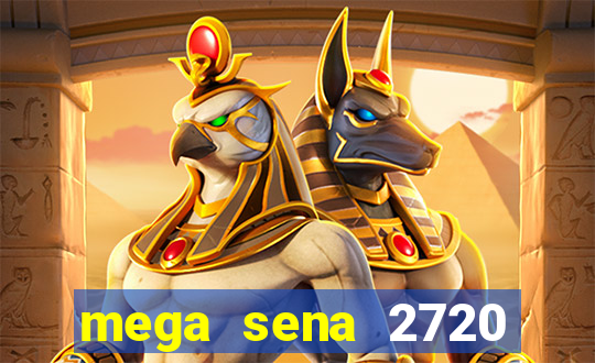mega sena 2720 giga sena