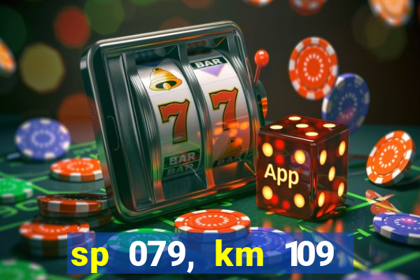sp 079, km 109 metros 800