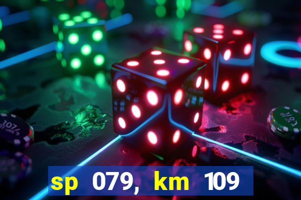 sp 079, km 109 metros 800