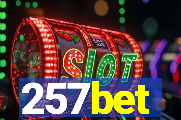 257bet