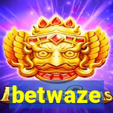 betwaze