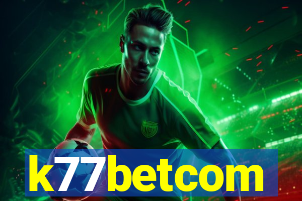 k77betcom