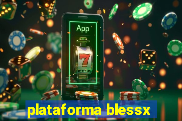 plataforma blessx