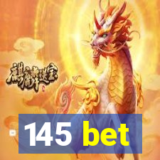 145 bet