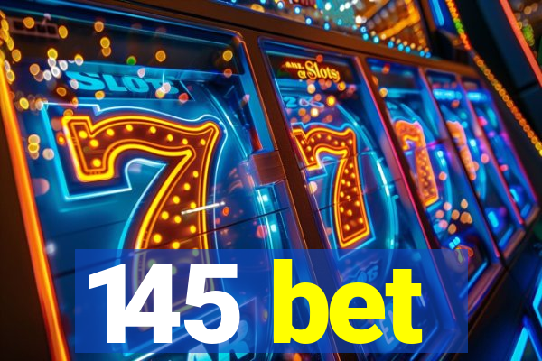 145 bet