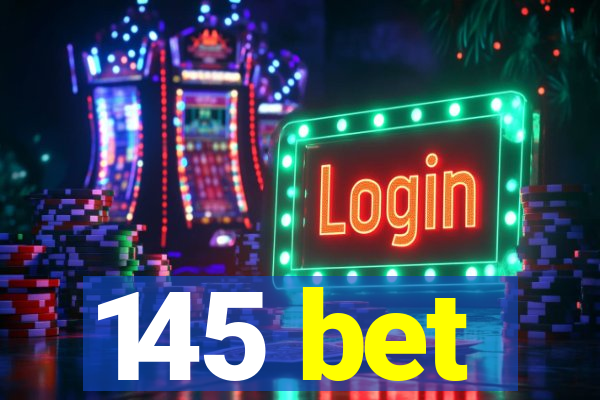 145 bet