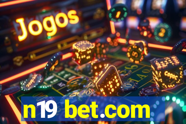 n19 bet.com