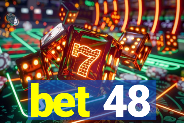 bet 48