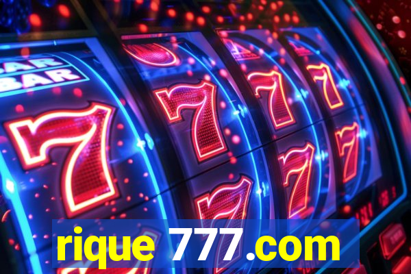 rique 777.com
