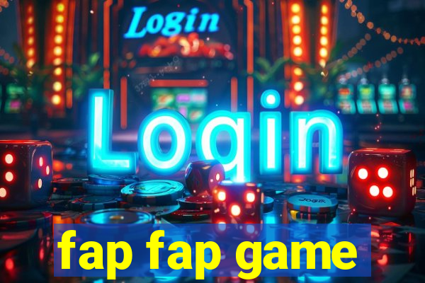 fap fap game