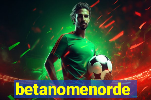 betanomenorde
