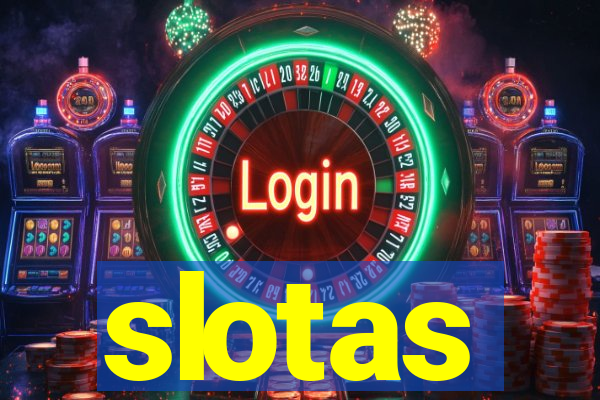 slotas