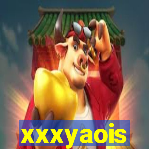 xxxyaois