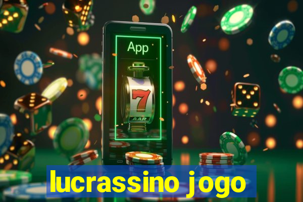 lucrassino jogo