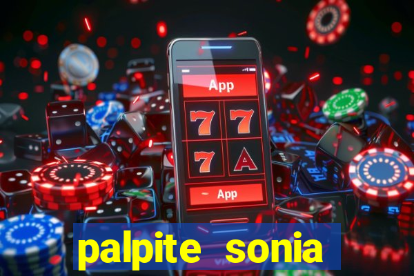palpite sonia santos hoje