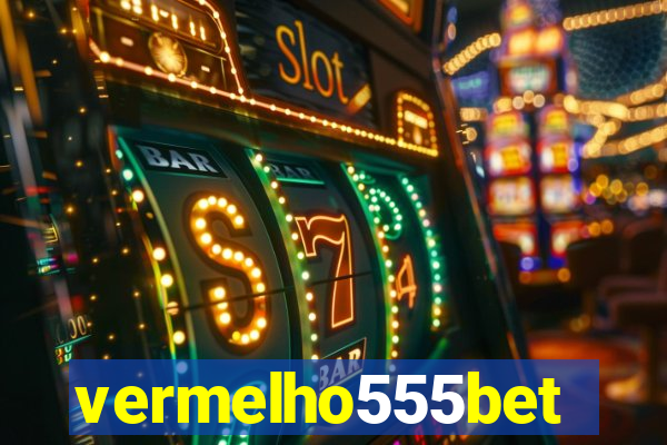vermelho555bet