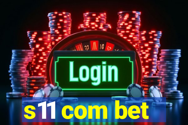 s11 com bet