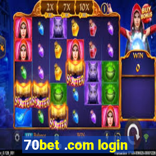 70bet .com login