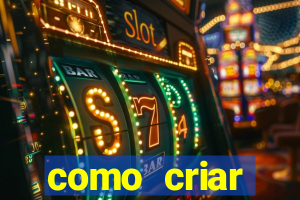 como criar plataforma do tigre