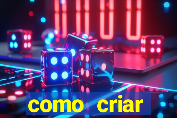 como criar plataforma do tigre