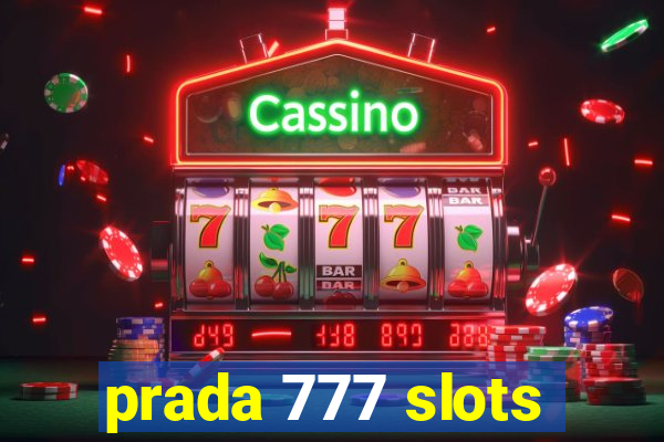 prada 777 slots