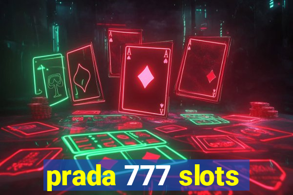 prada 777 slots