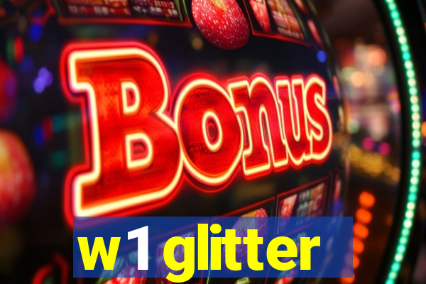 w1 glitter
