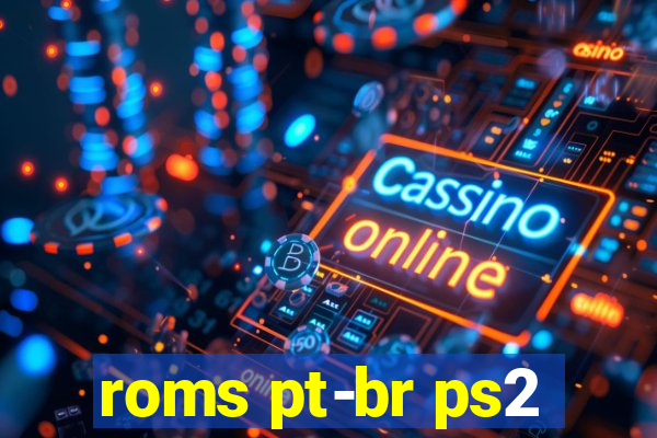 roms pt-br ps2
