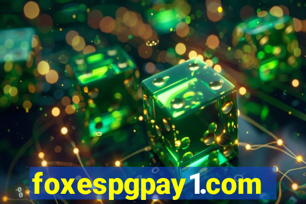 foxespgpay1.com