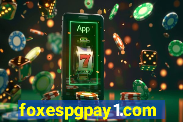 foxespgpay1.com