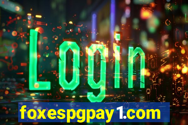foxespgpay1.com
