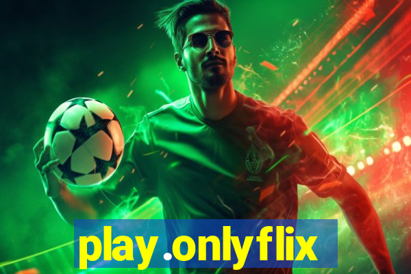 play.onlyflix