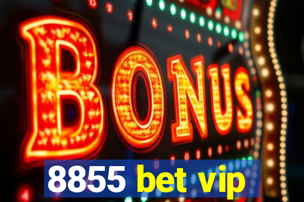 8855 bet vip