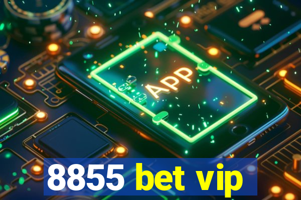 8855 bet vip